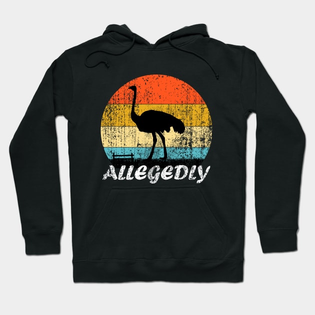 Letterkenny Allegedly Ostrich Retro Vintage Sunset, Funny quotes Hoodie by UranusArts